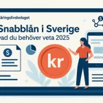 Snabblån i Sverige – vad du behöver veta 2025